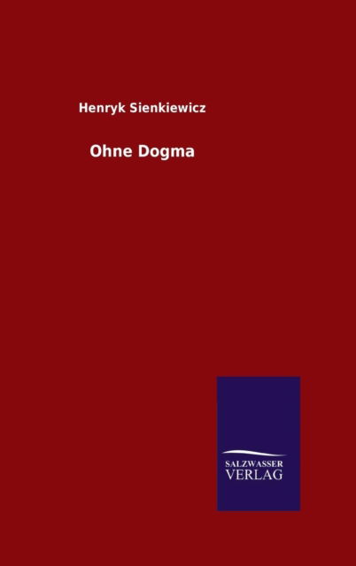 Cover for Sienkiewicz · Ohne Dogma (Book) (2016)