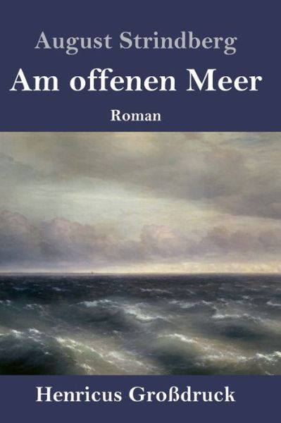 Cover for August Strindberg · Am offenen Meer (Grossdruck) (Gebundenes Buch) (2019)