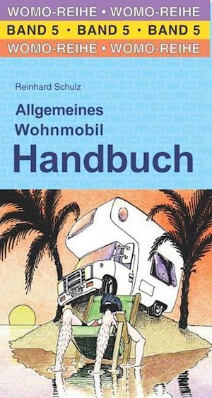 Cover for Reinhard Schulz · Allgemeines Wohnmobil Handbuch (Paperback Book) (2016)