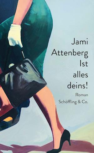 Cover for Jami Attenberg · Ist alles deins! (Hardcover Book) (2021)