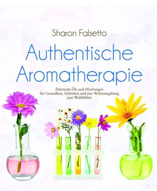 Cover for Falsetto · Authentische Aromatherapie (Book)