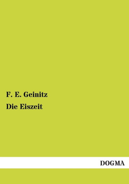 Cover for F. E. Geinitz · Die Eiszeit (Paperback Book) [German edition] (2012)
