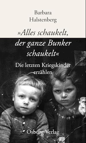 Cover for Barbara Halstenberg · &quot;Alles schaukelt, der ganze Bunker schaukelt&quot; (Hardcover Book) (2021)