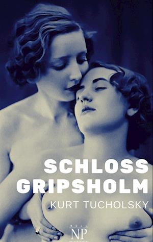 Schloss Gripsholm - Kurt Tucholsky - Books - Null Papier Verlag - 9783962818586 - April 28, 2021