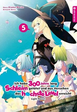 Cover for Kisetsu Morita · Ich habe 300 Jahre lang Schleim getötet und aus Versehen das höchste Level erreicht Light Novel 05 (Bok) (2021)