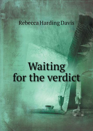 Cover for Rebecca Harding Davis · Waiting for the Verdict (Paperback Book) (2013)