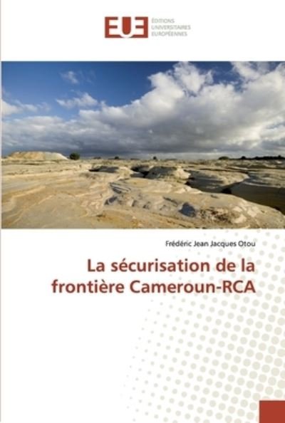 Cover for Otou · La sécurisation de la frontière Ca (Book) (2019)