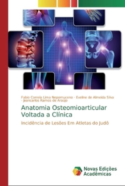 Cover for Fabio Correia Lima Nepomuceno · Anatomia Osteomioarticular Voltada a Clinica (Paperback Book) (2019)