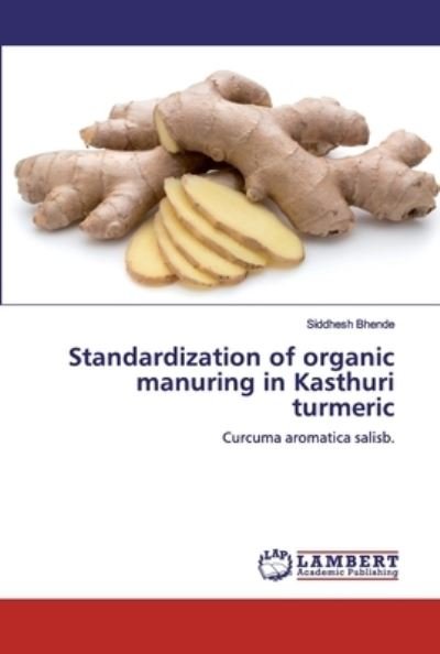 Standardization of organic manur - Bhende - Books -  - 9786202021586 - September 19, 2019