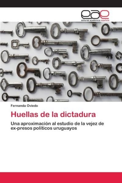 Huellas de la dictadura - Oviedo - Libros -  - 9786202162586 - 7 de septiembre de 2018
