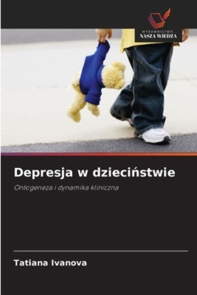 Cover for Tatiana Ivanova · Depresja w dzieci?stwie (Paperback Book) (2021)