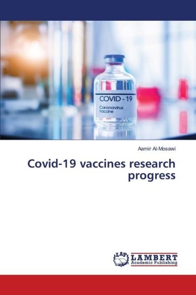 Cover for Aamir Al-Mosawi · Covid-19 vaccines research progress (Pocketbok) (2021)