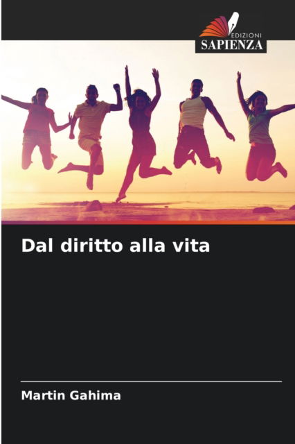 Cover for Martin Gahima · Dal diritto alla vita (Paperback Book) (2021)