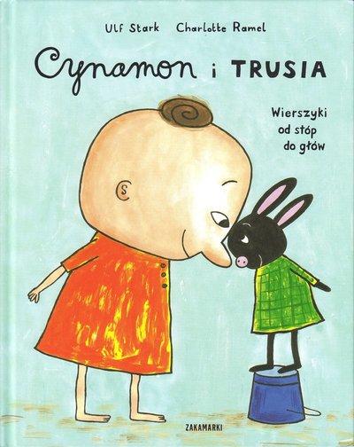 Cover for Ulf Stark · Cynamon i Trusia. Wierszyki od stóp do głów (Hardcover Book) (2017)