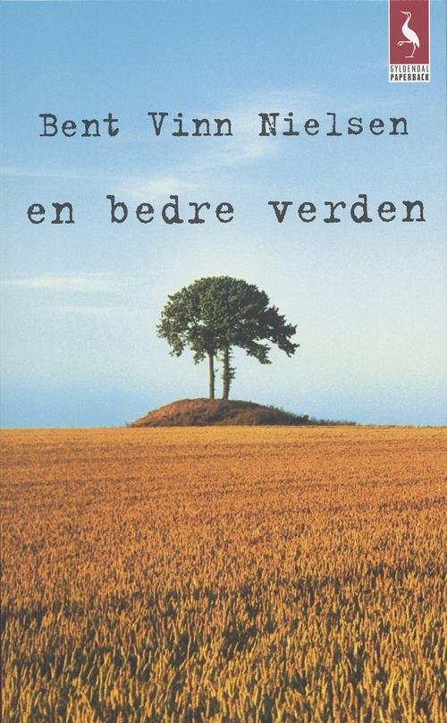 Cover for Bent Vinn Nielsen · Gyldendals Paperbacks: En bedre verden (Paperback Book) [2th edição] [Paperback] (2005)