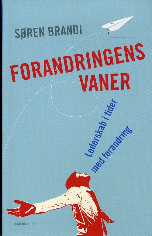 Cover for Søren Brandi · Forandringens vaner. Lederskab i tider med forandring (Taschenbuch) [1. Ausgabe] (2010)