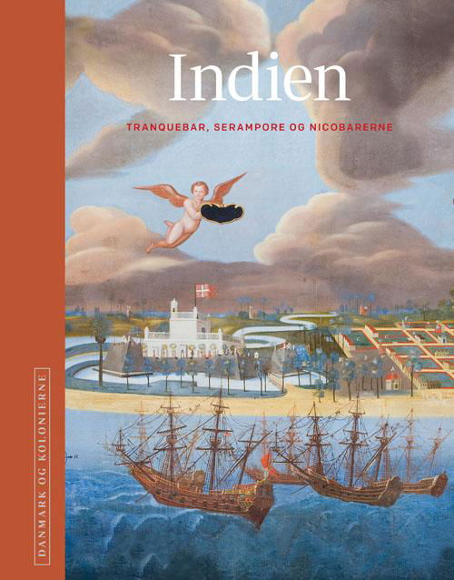 Cover for Red. H.C. Gulløv, Poul Olsen, Niels Brimnes · Danmark og kolonierne - Indien (Innbunden bok) [1. utgave] (2017)
