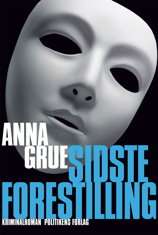 Cover for Anna Grue · Dan Sommerdahl-serien: Sidste forestilling (Heftet bok) [1. utgave] (2013)