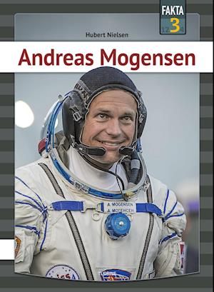 Cover for Hubert Nielsen · Fakta 3: Andreas Mogensen (Hardcover Book) [1. wydanie] (2023)