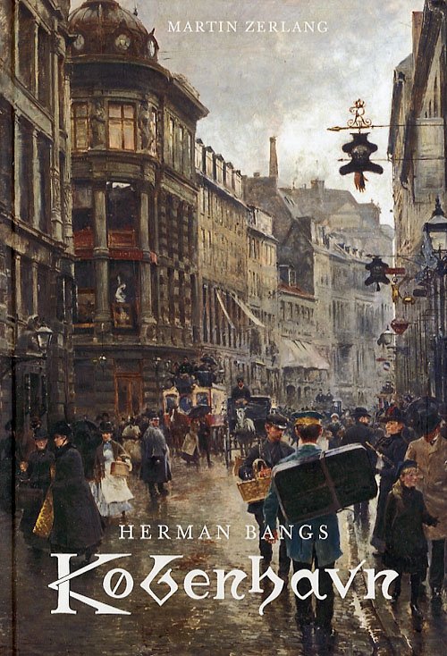 Cover for Martin Zerlang · Herman Bangs København (Bound Book) [1.º edición] (2007)