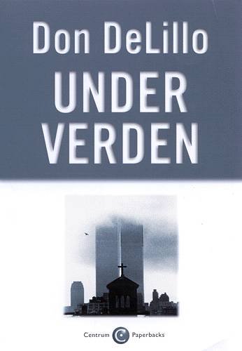 Cover for Don DeLillo · Centrum paperbacks: Underverden (Paperback Book) [3th edição] (1999)