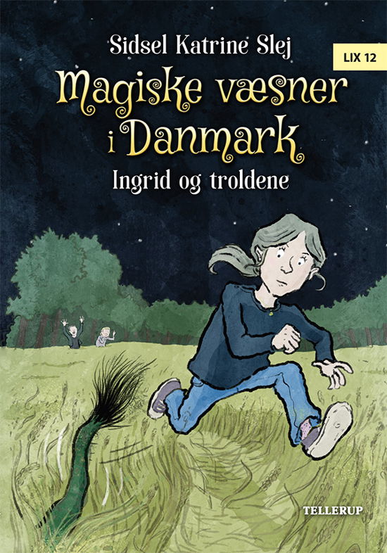 Cover for Sidsel Katrine Slej · Magiske væsner i Danmark, 1: Magiske væsner i Danmark #1: Ingrid og troldene (Hardcover Book) [1st edition] (2018)