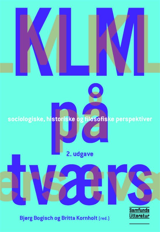 Cover for Bjørg Bogisch og Britta Kornholt (red.) · KLM på tværs (Taschenbuch) [2. Ausgabe] (2018)
