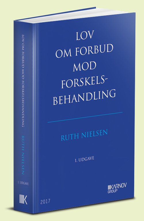 Cover for Ruth Nielsen · Lov om forbud mod forskelsbehandling med kommentarer (Gebundenes Buch) [1. Ausgabe] (2017)