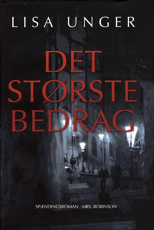 Cover for Lisa Unger · Det største bedrag (Bound Book) [1st edition] (2010)