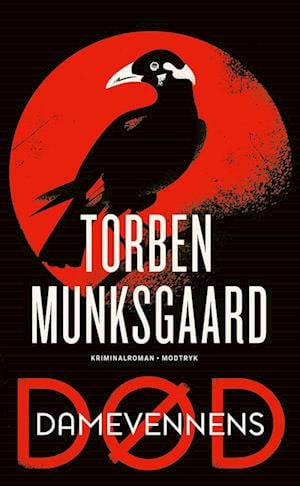 Cover for Torben Munksgaard · Traum-trilogien: Damevennens død (Innbunden bok) [1. utgave] (2022)