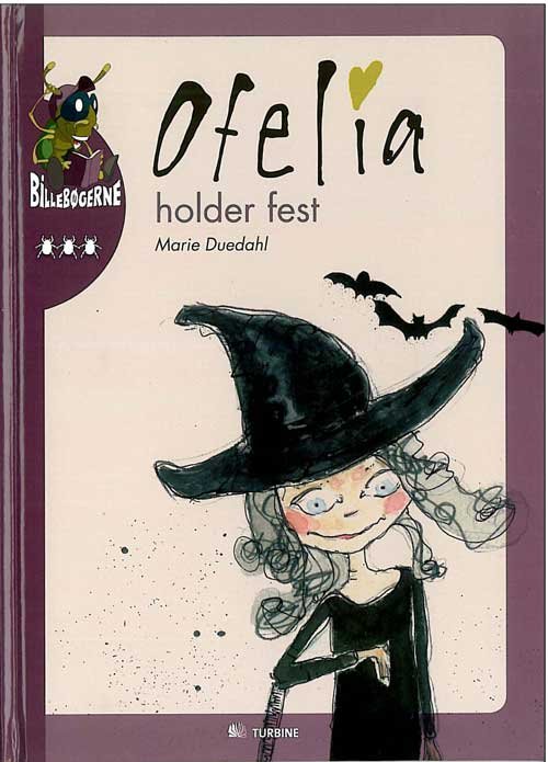 Cover for Marie Duedahl · Billebøgerne. 3. Ofelia-serien: Ofelia holder fest (Innbunden bok) [1. utgave] [Indbundet] (2012)