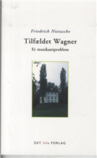 Cover for Nietzsche · Tilfældet Wagner (Sewn Spine Book) [1. Painos] (2011)