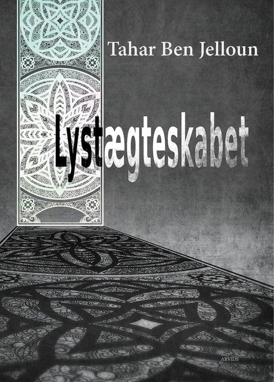 Cover for Tahar Ben Jelloun · Lystægteskabet (Heftet bok) [1. utgave] (2018)