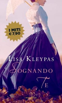Cover for Lisa Kleypas · Sognando Te (Book)