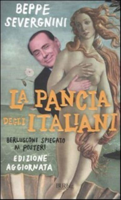 La pancia degli italiani - Beppe Severgnini - Books - Rizzoli - RCS Libri - 9788817050586 - August 24, 2011