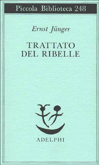 Cover for Ernst Jünger · Trattato Del Ribelle (Buch)