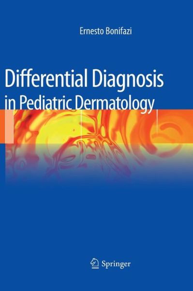 Cover for Ernesto Bonifazi · Differential Diagnosis in Pediatric Dermatology (Hardcover Book) [2013 edition] (2013)