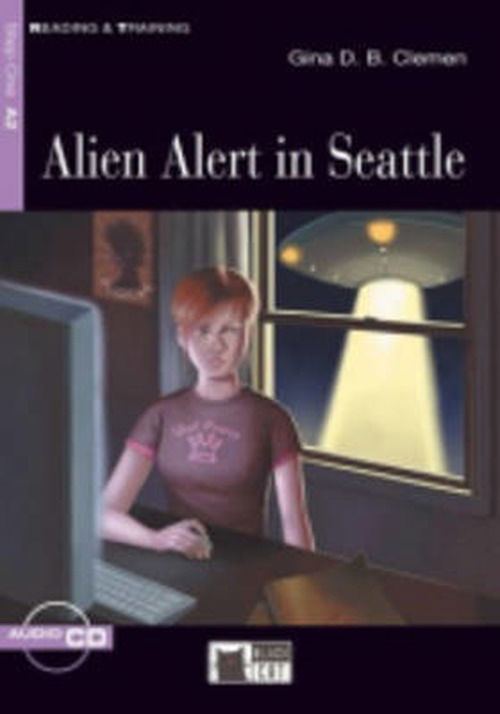 Cover for Gina D B Clemen · Reading &amp; Training: Alien Alert in Seattle + audio CD (Book) (2012)