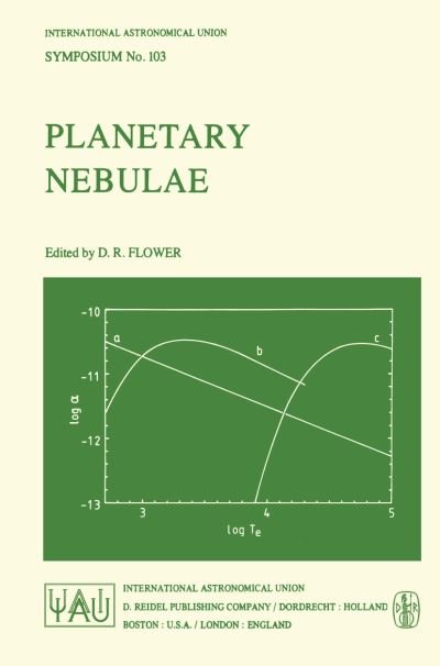 Cover for D R Flower · Planetary Nebulae - International Astronomical Union Symposia (Paperback Bog) [Softcover reprint of the original 1st ed. 1983 edition] (1983)