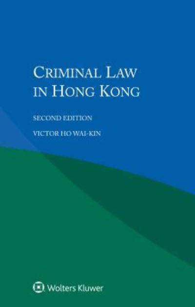 Cover for Victor Ho Wai-kin · Criminal Law in Hong Kong (Paperback Book) [2 New edition] (2016)