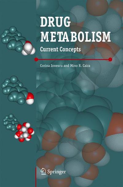 Corina Ionescu · Drug Metabolism: Current Concepts (Pocketbok) [Softcover reprint of hardcover 1st ed. 2005 edition] (2010)