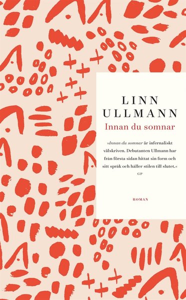 Innan du somnar - Linn Ullmann - Bøker - Albert Bonniers Förlag - 9789100173586 - 10. februar 2017