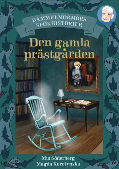 Cover for Mia Söderberg · Gammelmormors spökhistorier 3 Den gamla prästgårde (Taschenbuch) (2012)