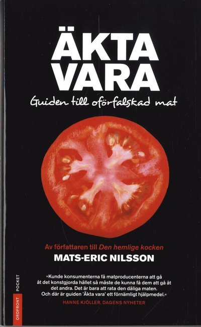 Cover for Mats-Eric Nilsson · Äkta vara : guiden till oförfalskad mat (Paperback Book) (2009)