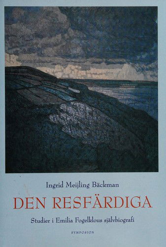 Cover for Ingrid Meijling Bäckman · Den resfärdiga : studier i Emilia Fogelklous självbiografi (Bound Book) (1997)