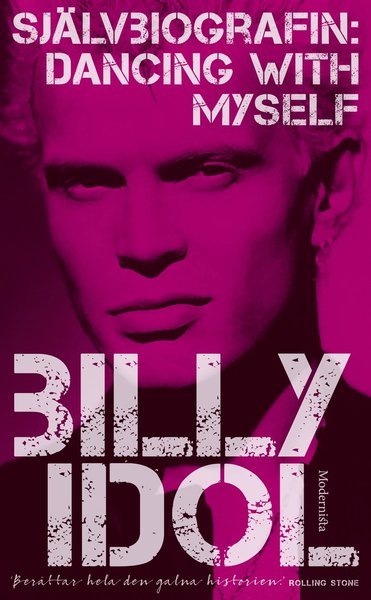 Cover for Billy Idol · Dancing with myself : självbiografin (Indbundet Bog) (2015)