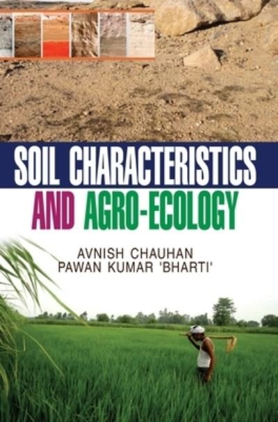 Cover for Avnish Chauhan · Soil Characteristics and Agro-Ecology (Gebundenes Buch) (2015)