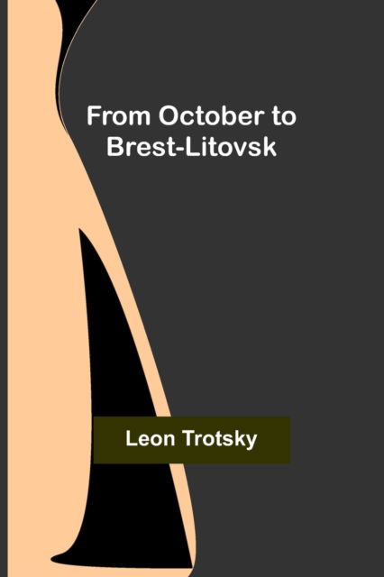 Cover for Leon Trotsky · From October to Brest-Litovsk (Pocketbok) (2022)