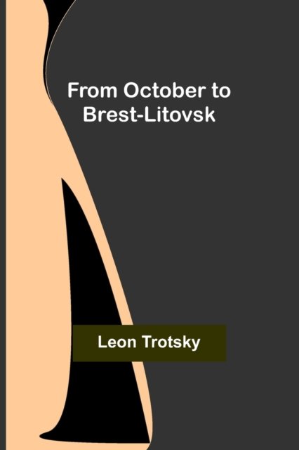 Cover for Leon Trotsky · From October to Brest-Litovsk (Taschenbuch) (2022)