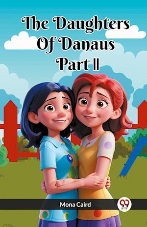 Cover for Mona Caird · The Daughters of Danaus Part II (Paperback Book) (2024)